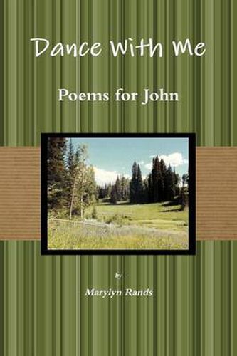 Cover image for Dance With Me: Poems For John Second Ed.