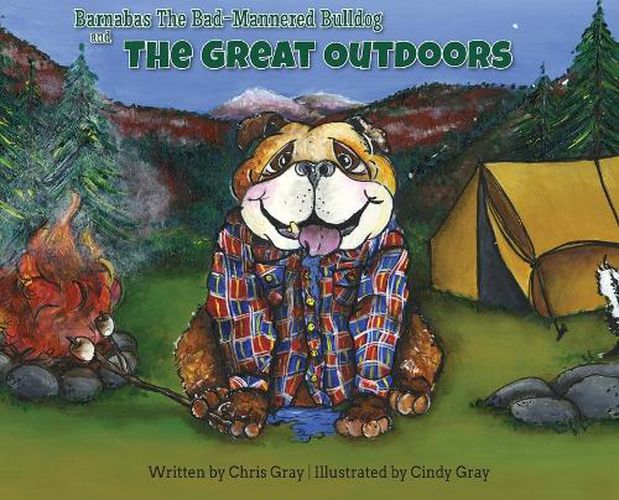 Cover image for Barnabas The Bad-Mannered Bulldog and The Great Outdoors