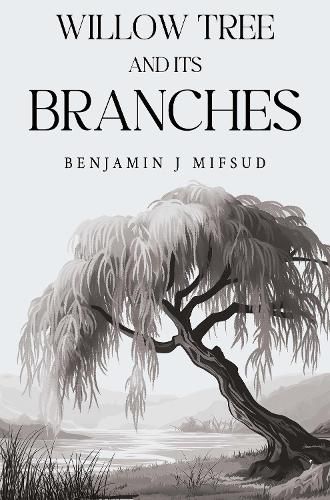 Cover image for Willow Tree and its Branches