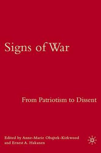 Cover image for Signs of War: From Patriotism to Dissent