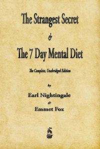 Cover image for The Strangest Secret and The Seven Day Mental Diet