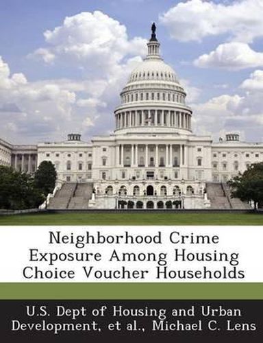 Cover image for Neighborhood Crime Exposure Among Housing Choice Voucher Households