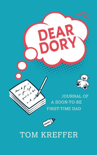 Cover image for Dear Dory: Journal of a Soon-to-be First-time Dad