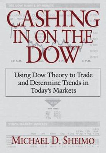 Cover image for Cashing in on the Dow: Using Dow Theory to Trade and Determine Trends in Today's Markets