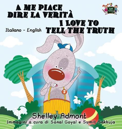 A me piace dire la verita I Love to Tell the Truth: Italian English Bilingual Edition