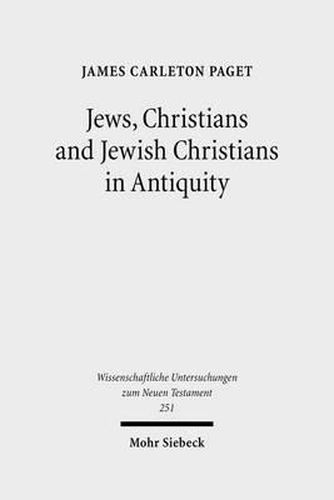 Jews, Christians and Jewish Christians in Antiquity