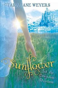 Cover image for Sunflower: And Her Tremendous Adventures