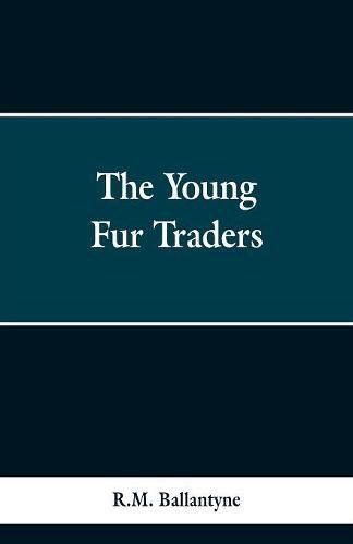 Cover image for The Young Fur Traders