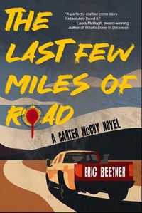 Cover image for The Last Few Miles of Road
