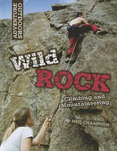 Cover image for Wild Rock: Climbing and Mountaineering