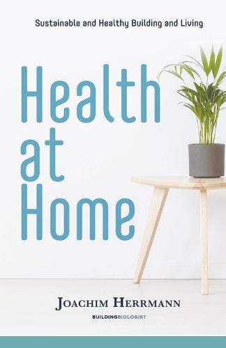 Cover image for Health at Home: Sustainable and Healthy Building and Living