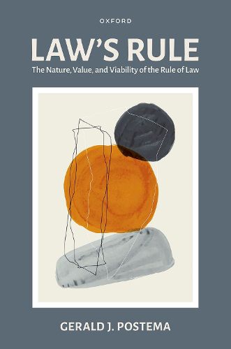 Cover image for Law's Rule: The Nature, Value, and Viability of the Rule of Law