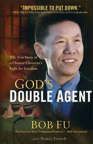 Cover image for God"s Double Agent - The True Story of a Chinese Christian"s Fight for Freedom