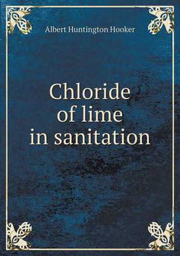 Cover image for Chloride of Lime in Sanitation