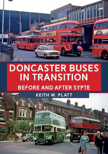 Doncaster Buses in Transition: Before and After SYPTE