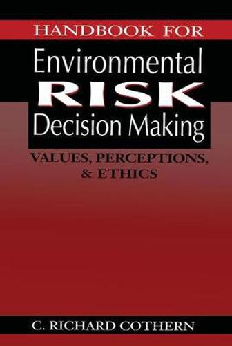 Cover image for Handbook for Environmental Risk Decision Making: Values, Perceptions, and Ethics