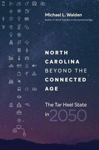 Cover image for North Carolina beyond the Connected Age: The Tar Heel State in 2050