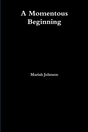 Cover image for A Momentous Beginning