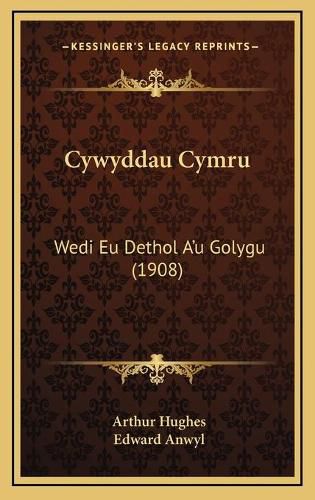 Cywyddau Cymru: Wedi Eu Dethol A'u Golygu (1908)