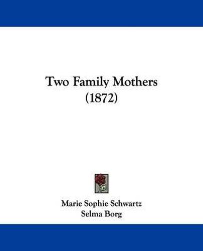 Cover image for Two Family Mothers (1872)