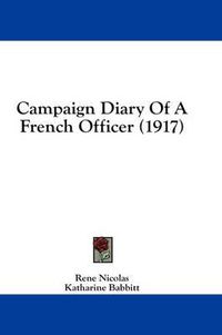 Cover image for Campaign Diary of a French Officer (1917)