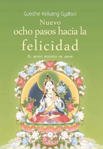 Cover image for Nuevo Ocho Pasos Hacia La Felicidad: El Modo Budista de Amar