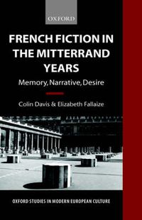 Cover image for French Fiction in the Mitterrand Years: Memory, Narrative, Desire