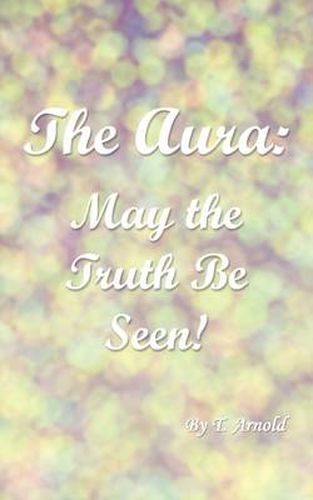 Cover image for The Aura: May the Truth Be Seen!