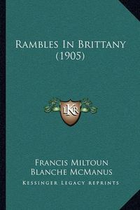 Cover image for Rambles in Brittany (1905)