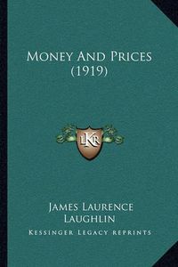 Cover image for Money and Prices (1919)