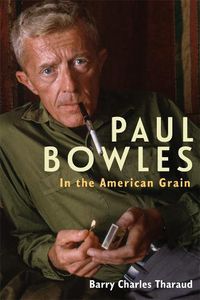 Cover image for Paul Bowles: In the American Grain