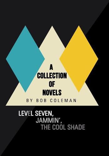 Cover image for A Collection of Novels: Level Seven, Jammin', the Cool Shade