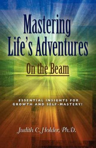 Cover image for Mastering Life's Adventures: On the Beam