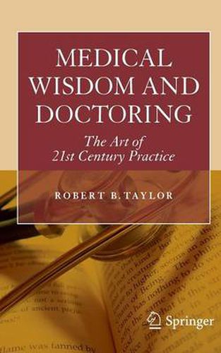 Cover image for Medical Wisdom and Doctoring: The Art of 21st Century Practice