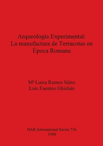 Cover image for Arqueologia Experimental: La manufacture de Terracotas en epoca Romana