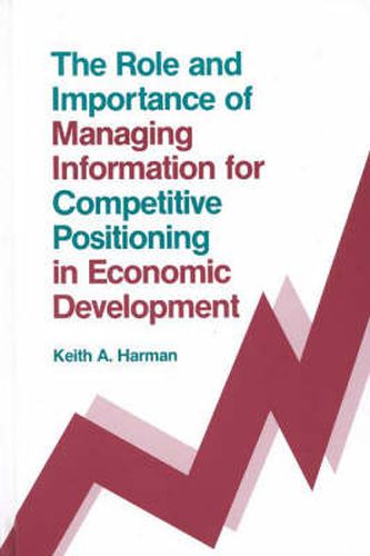 Cover image for The Role and Importance of Managing Information for Competitive Positioning in Economic Development