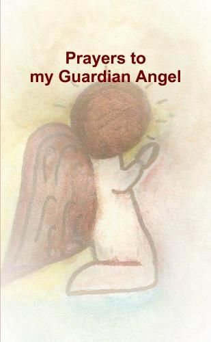 Cover image for Prayers to my Guardian Angel