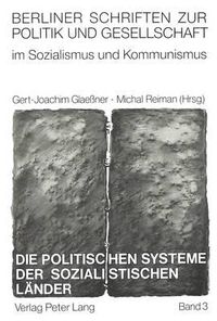 Cover image for Die Politischen Systeme Der Sozialistischen Laender: Entstehung - Funktionsweise - Perspektiven