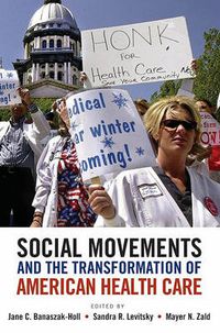 Cover image for Social Movements and the Transformation of American Health Care