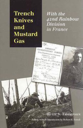 Trench Knives and Mustard Gas: With the 42nd Rainbow Division in France