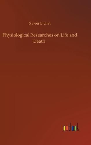 Cover image for Physiological Researches on Life and Death