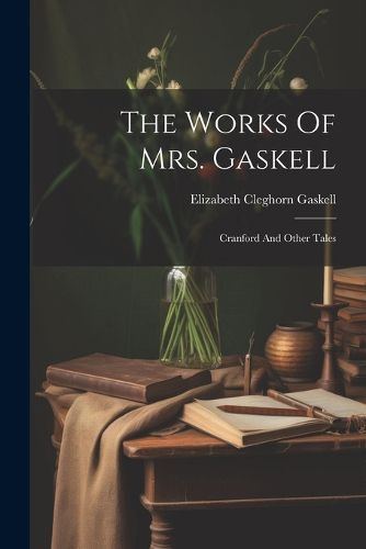 The Works Of Mrs. Gaskell