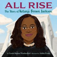 Cover image for All Rise: The Story of Ketanji Brown Jackson