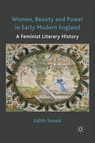 Cover image for Women, Beauty and Power in Early Modern England: A Feminist Literary History