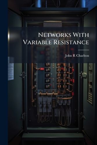 Cover image for Networks with Variable Resistance