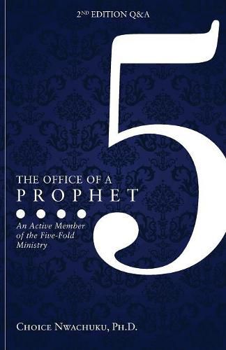 Cover image for The Office of a Prophet 2nd Edition with Q & A: An Active Member of the Five Fold Ministry