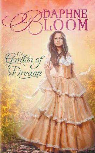 Cover image for Garden of Dreams: A Sweet and Clean Regency Romance