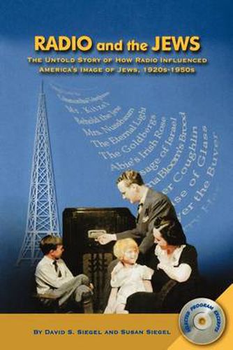 Cover image for Radio and the Jews: The Untold Story of How Radio Influenced the Image of Jews