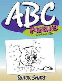 Cover image for ABC Puzzles For 4 Year Olds: Quick Smart