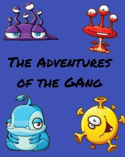 The Adventures of "The Gang"